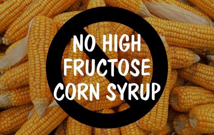 There is no HFCS in any of our products!