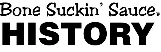 Bone Suckin' Sauce History